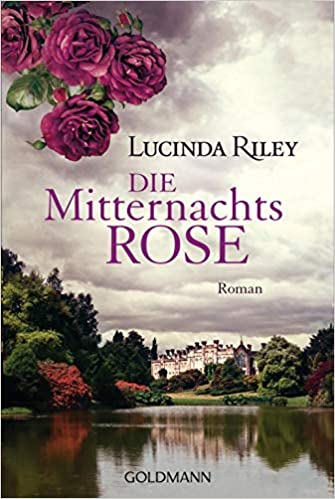 Die Mitternachtsrose von Lucinda Riley