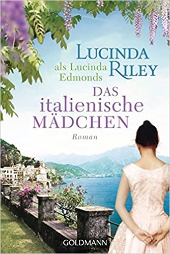 Das italienische Mädchen von Lucinda Riley