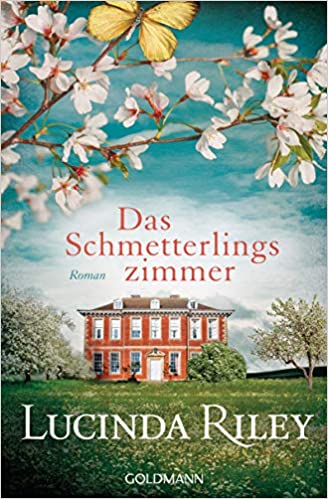 Das Schmetterlingszimmer von Lucinda Riley