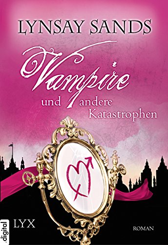 Vampire und andere Katastrophen von Lynsay Sands