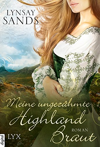 Meine ungezähmte Highland-Braut von Lynsay Sands