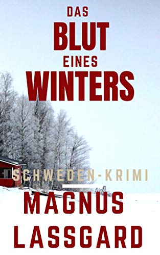 Das Blut eines Winters von Magnus Lassgard