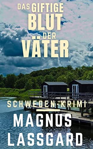 Das giftige Blut der Väter von Magnus Lassgard