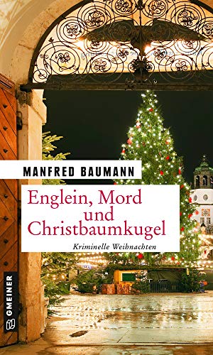 Manfred Baumann: Englein, Mord und Christbaumkugel