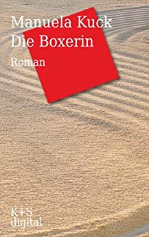 Die Boxerin von Manuela Kuck