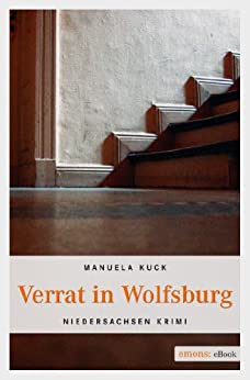 Verrat in Wolfsburg von Manuela Kuck