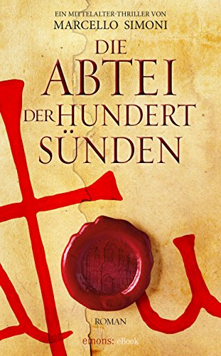 Marcello Simoni: Die Abtei der hundert Sünden Die Abtei der hundert Sünden von Marcello Simoni