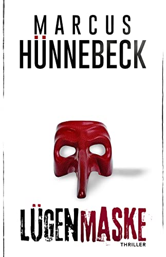 Marcus Hünnebeck: Lügenmaske Lügenmaske von Marcus Hünnebeck