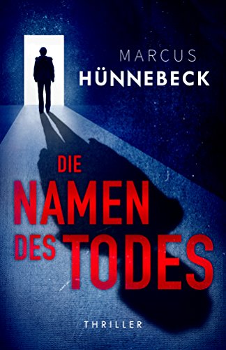 Marcus Hünnebeck: Die Namen des Todes