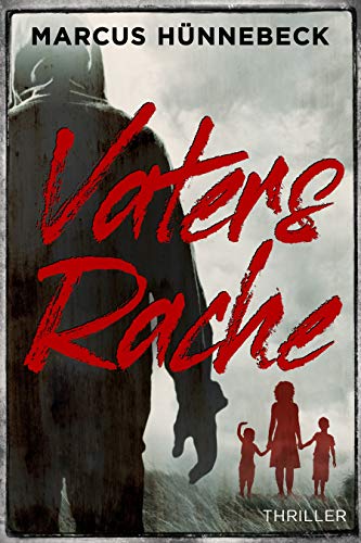 Vaters Rache von Marcus Hünnebeck