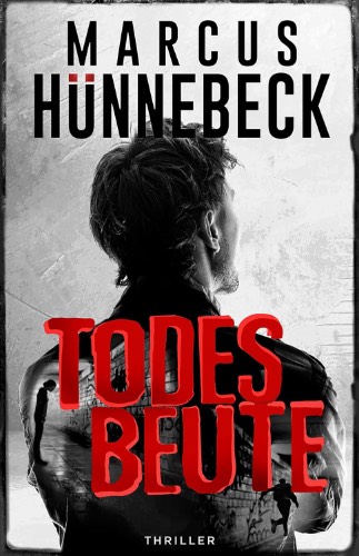 Marcus Hünnebeck: Todesbeute Todesbeute von Marcus Hünnebeck