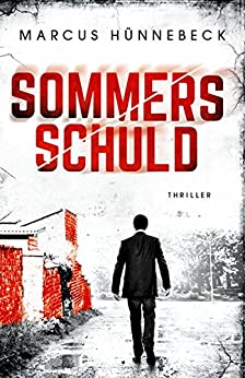 Sommers Schuld von Marcus Hünnebeck