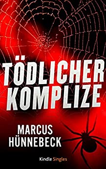Tödlicher Komplize von Marcus Hünnebeck