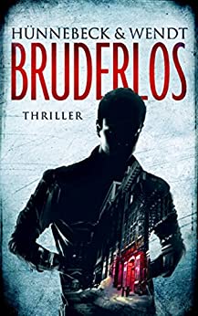 Bruderlos von Marcus Hünnebeck und Kirsten Wendt