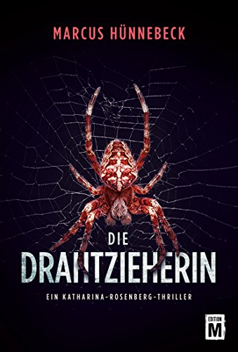 Die Drahtzieherin von Marcus Hünnebeck