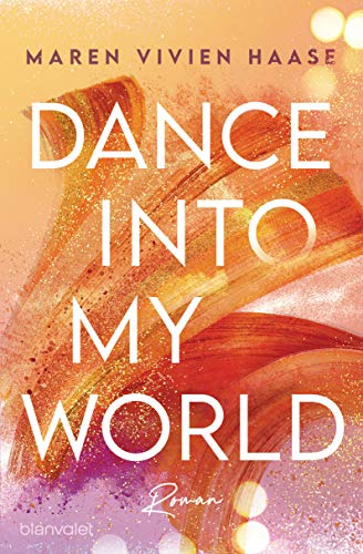 Dance into my World von Maren Vivien Haase