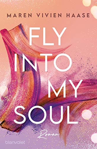 Fly into my Soul von Maren Vivien Haase
