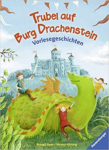 Trubel auf Burg Drachenstein von Margit Auer