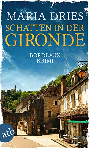 Schatten in der Gironde von Maria Dries