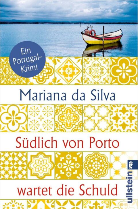 Mariana da Silva: Südlich von Porto wartet die Schuld Südlich von Porto wartet die Schuld von Mariana da Silva