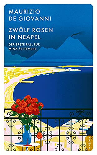 Zwölf Rosen in Neapel von Maurizio De Giovanni