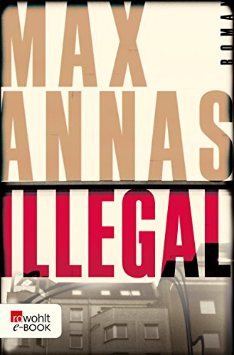 Illegal von Max Annas