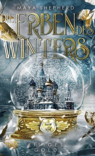 Eisiges Gold von Maya Shepherd