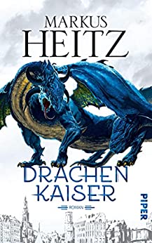 Drachenkaiser von Markus Heitz