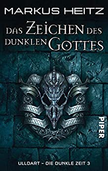 Das Zeichen des Dunklen Gottes von Markus Heitz