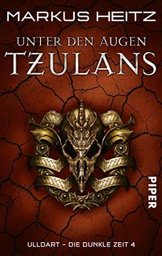 Markus Heitz: Unter den Augen Tzulans