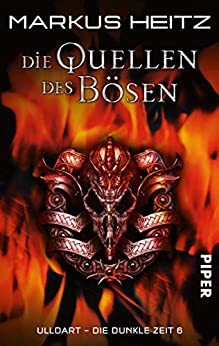 Markus Heitz: Die Quellen des Bösen