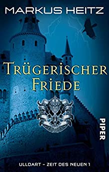 Trügerischer Friede von Markus Heitz