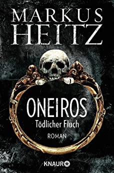 Oneiros – Tödlicher Fluch von Markus Heitz
