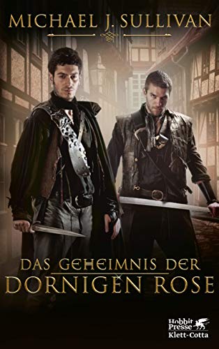 Michael J. Sullivan: Das Geheimnis der Dornigen Rose Das Geheimnis der Dornigen Rose von Michael J. Sullivan