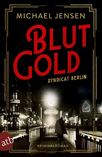 Blutgold: Syndicat Berlin von Michael Jensen