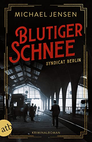 Blutiger Schnee: Syndicat Berlin von Michael Jensen
