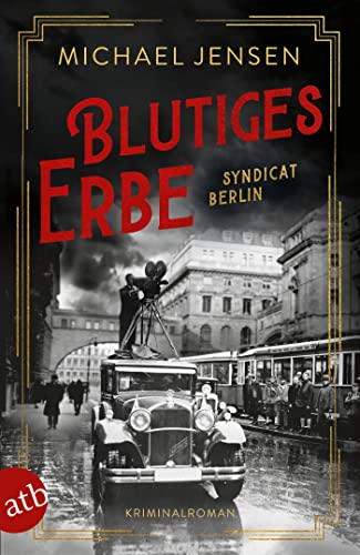 Blutiges Erbe: Syndicat Berlin von Michael Jensen