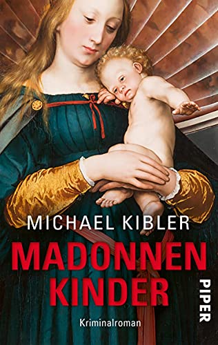 Michael Kibler: Madonnenkinder Madonnenkinder von Michael Kibler