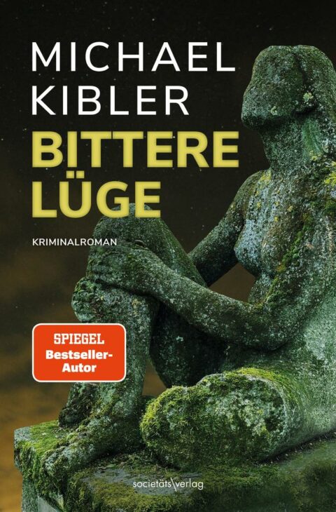 Bittere Lüge von Michael Kibler