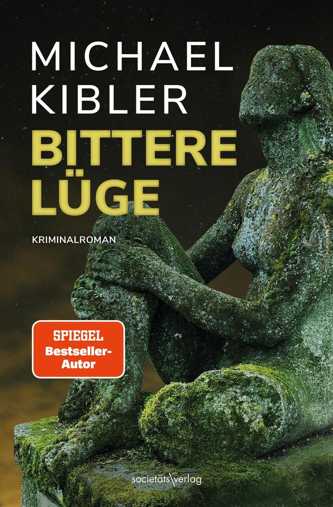 Bittere Lüge von Michael Kibler