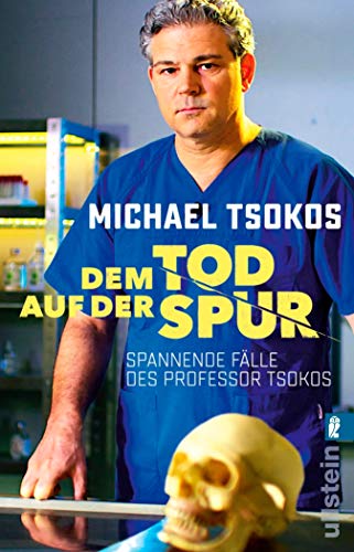 Michael Tsokos: Dem Tod auf der Spur