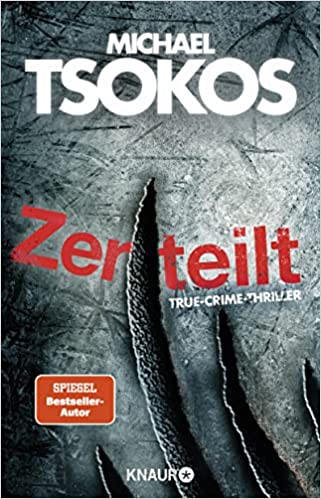 Michael Tsokos: Zerteilt