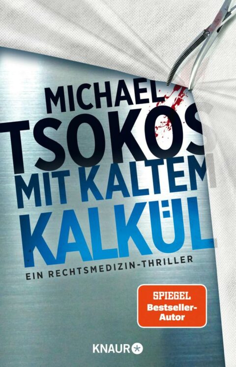 Mit kaltem Kalkül von Michael Tsokos