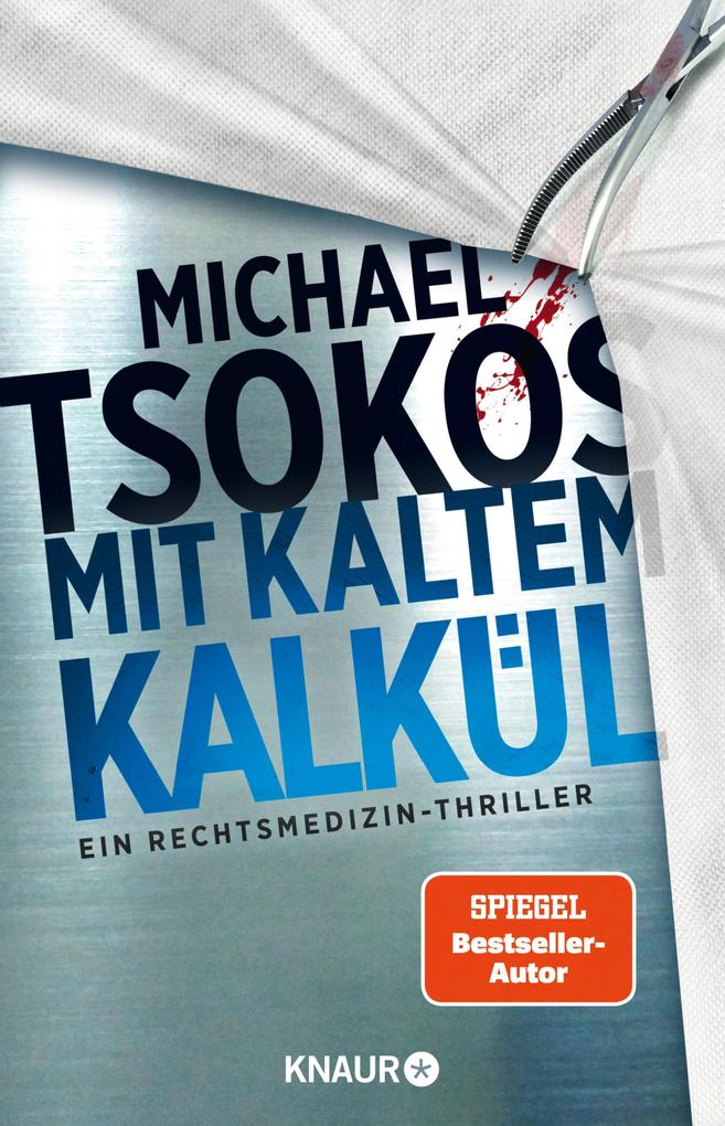 Mit kaltem Kalkül von Michael Tsokos