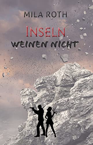Mila Roth: Inseln weinen nicht