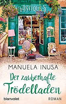 Der zauberhafte Trödelladen von Manuela Inusa