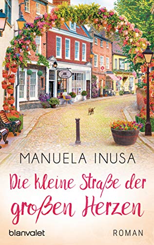 Die kleine Straße der großen Herzen von Manuela Inusa