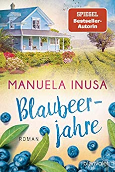 Blaubeerjahre von Manuela Inusa