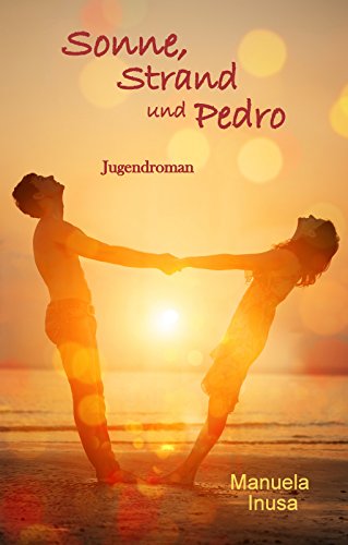 Sonne, Strand und Pedro von Manuela Inusa