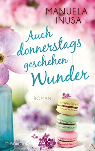 Auch donnerstags geschehen Wunder von Manuela Inusa